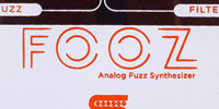FOOZ -Analog Fuzz Synthesizer- FOOZ -Analog Fuzz Synthesizer-